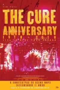 The Cure: Anniversary 1978-2018 Live in Hyde Park London (фильм 2019) онлайн