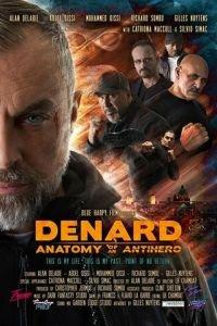 Анатомия антигероя: Денард (фильм 2019) онлайн